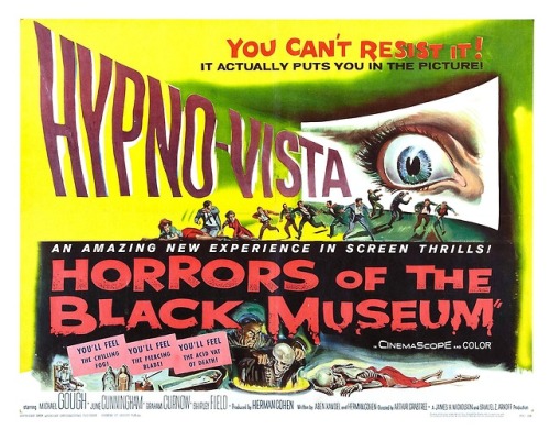 You can’t resist this poster for 1959’s Horrors of the Black Museum! With Hypno-Vista!
