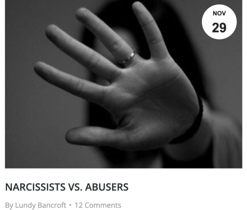 Narcissists vs. Abusers (Lundy Bancroft, Nov 29 2021)“The solid majority of abusers, including