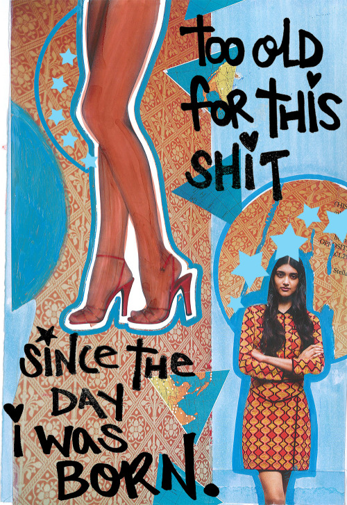 Too old for this shit since the day I was born.Neelam Gill in Porter Magazine. Legs by photographer 