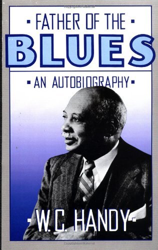 blackchildrensbooksandauthors:  Born on this day…November 16, 1873William C. Handy: Composer/Musician (aka) “Father of the Blues”Books:Father of the Blues: An Autobiography  W. C. Handy: Founder of the Blues Quote:“You’ll never miss the water