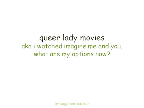 sapphostication:                     an extensive list of queer lady movies, for my dear followers as a new year present.  