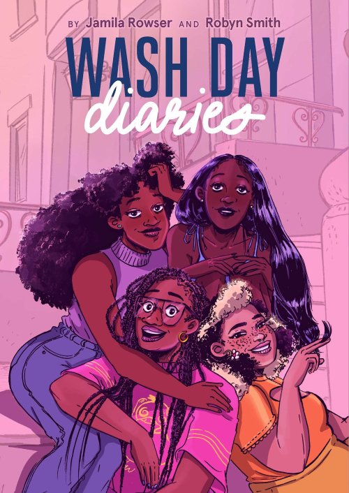 Cover Art || Wash Day Diaries by Jamila Rowser & Robyn SmithFrom writer Jamila Rowser and artist