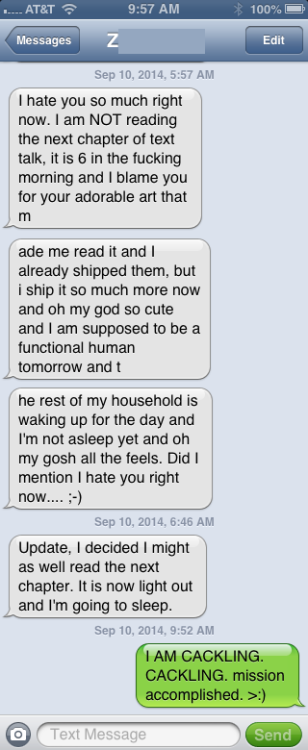 ALSO speaking of that fic, I woke up to this text from my irl friend (for those keeping track, this 