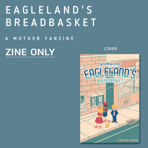 { Eagleland’s Breadbasket }A fanzine dedicated to the lovely video game series Mother or Earthbound.