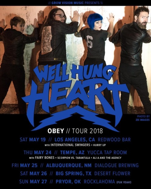 WELL HUNG HEART // OBEY // TOUR 2018: ——————————————————— • SAT MAY 19 // LOS ANGELES, CA @theredwoo