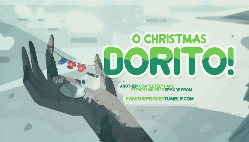 fakesuepisodes:  O Christmas Dorito!Steven is throwing the biggest Christmas Eve