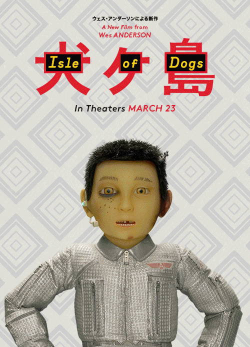 Wes Anderson’s Isle of Dogs opens in select theaters March 23. GET TICKETS