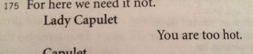 shakespeareandme:drugsupplier: *sees a really hot boy in English class* me: romeo and juliet act 3 scene 5 line 176   Hot damn