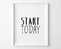 ting-e:  fernfiddlehead:  Start Today quote