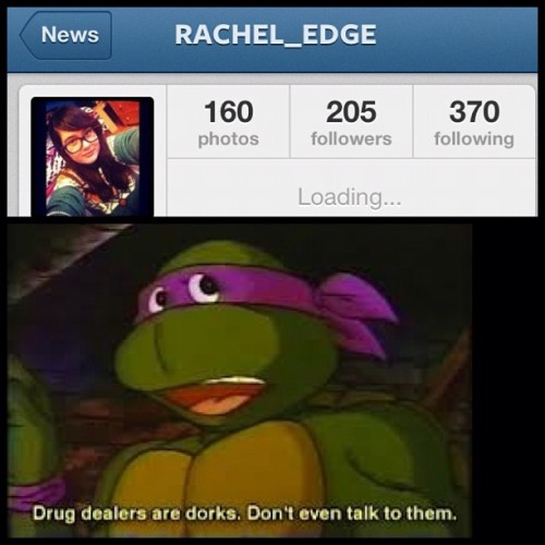 My little sister, Rachel Skye, told me she wanted to be straight edge too and changed her ig name to my “famous” nickname. 😊 Too cute, just don’t sell out like the rest 👎And that ninja turtles commercial used to make me crack up.