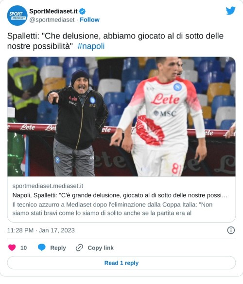 Spalletti: "Che delusione, abbiamo giocato al di sotto delle nostre possibilità" #napoli https://t.co/YHvT0CkCcu  — SportMediaset.it (@sportmediaset) January 17, 2023