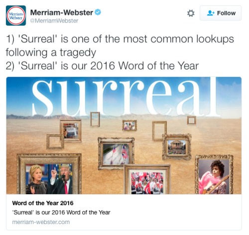 maybeifitalk: micdotcom: “Surreal” is Merriam-Webster’s word of the year Merriam-W