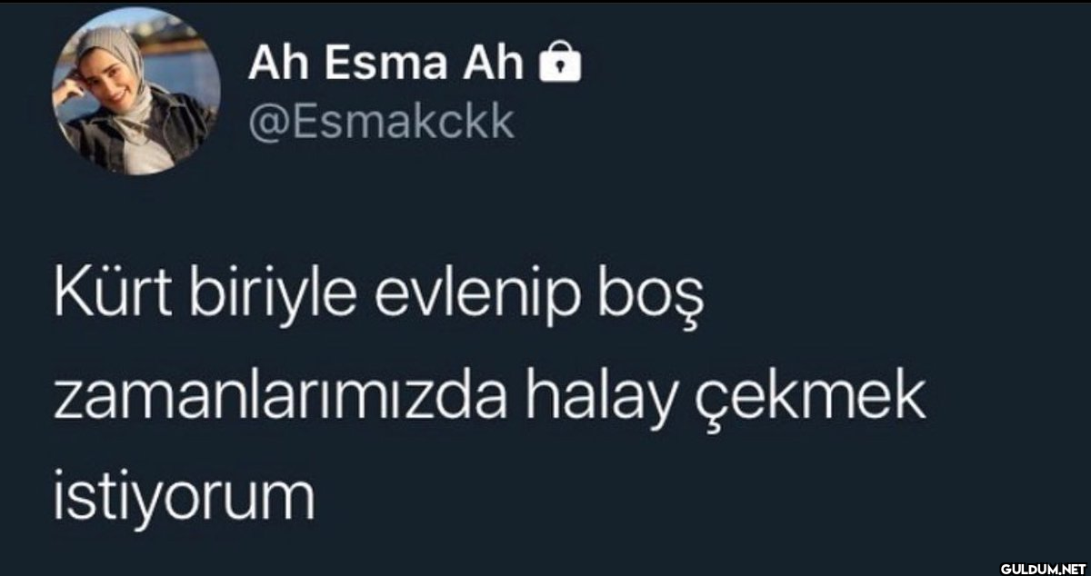 Ah Esma Ah @Esmakckk Kürt...