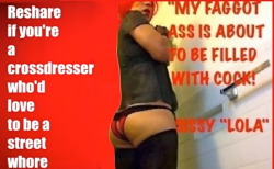 kassandrafl:  SEDUCED SISSY LOLA IS TRAPED IN A WORLD OF COCK LOVING FAGGATRY! REBLOG REBLOG REBLOG FOLLOW ME AT: http://kassandrafl.tumblr.com AND I WILL FOLLOW YOU! 