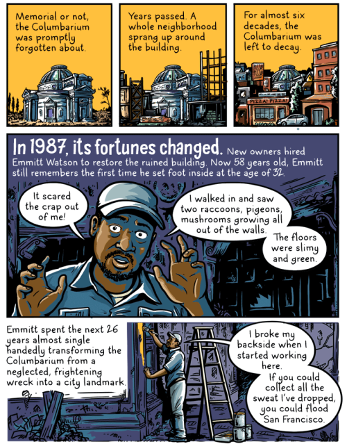 andywarnercomics:  In honor of Day of the Dead, here’s a repost of my comic about the San Francisco Columbarium and the man who spent 26 years restoring it. This comic originally appeared on Medium at The Nib. Go check out my other work there. 