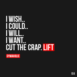 gymaaholic:Just lift.More motivation -&gt; http://www.gymaholic.co