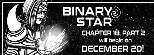 BINARY STARVolume 18 - Page 10And on that ominous note… BINARY STAR will be taking a short br