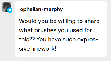 @ophelian-murphy sdlkfjsldfj ty!! the brush i use for sketching is called huemi pen, but unfortunate