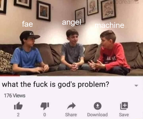 a youtube thumbnail titled "what the fuck is god's problem?" showing three young boys sitting in a semicircle on a couch as if in the middle of a debate. the kids are captioned "fae" "angel" and "machine" respectively