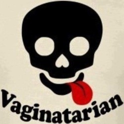 It’s a way of life. #vaginatarian #vagina