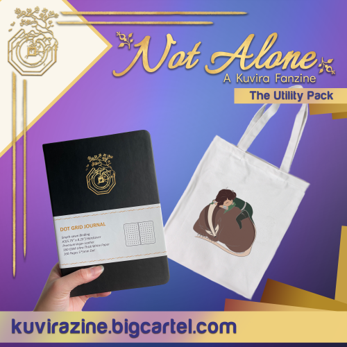 Not Alone: a Kuvira Zine✨NEW ITEMS AVAILABLE✨If you signed up for the mailing list, please read that
