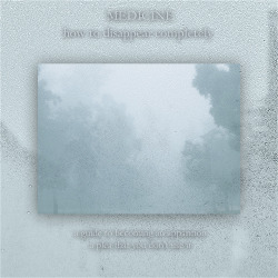 dismemberment:  ☾ M e d i c i n e ❅ how to disappear completely ☽ { listen }  A joined mix: pleas that you stay, resignation and acceptance of the fact you won’t  1.Doves - Cake Bake Betty ☥ 2.Home - Daughter ☥ 3.Never Think- Robert Pattinson ☥ 4.A