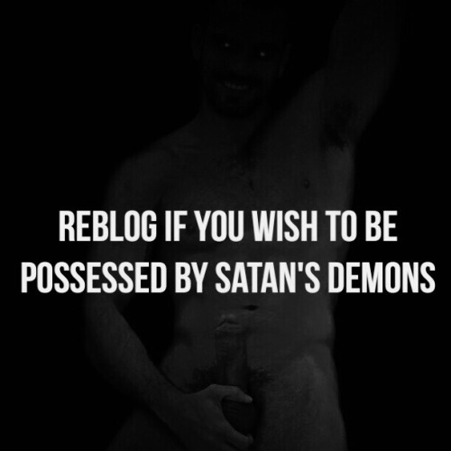 cravingpoz: satansrighthandblog: drexxssatanic64:Of course SATAN’S seed and HIS DEMONS’S seed for me