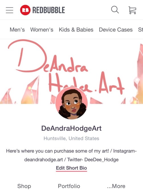 deandra-arts: Hey everyone! I opened up a Redbubble store recently!  I’ve put a lot of work into this store and into my art, and I would be beyond appreciative of those of you who can would continue to support my art through this store. There’s plenty