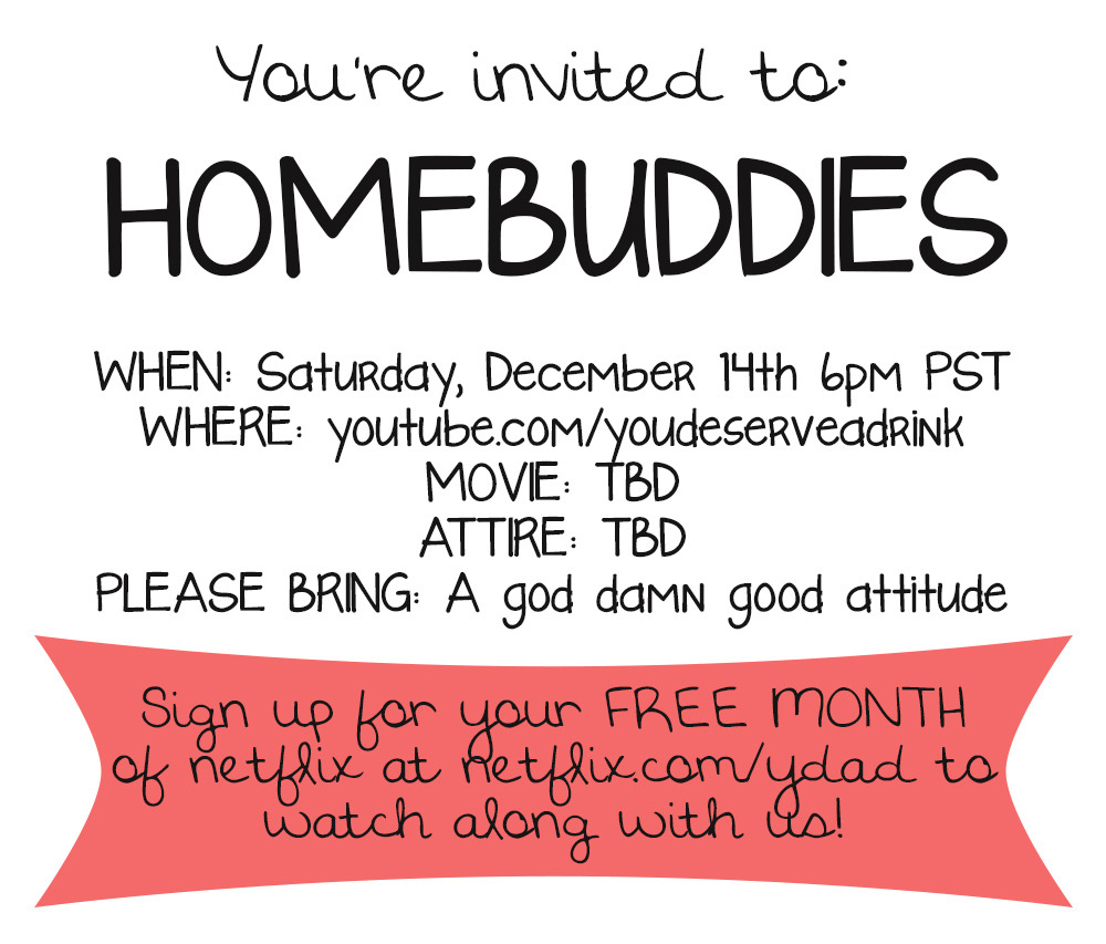 gracehelbig:  NEW HOMEBUDDIES SATURDAY THE 14TH! SIGN UP FOR FREE NETFLIX NOW! 