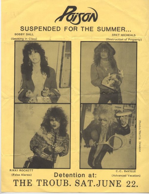 Poison handbills, mid-’80s. Flyers like this used to be on every phone pole in town. Bands wou