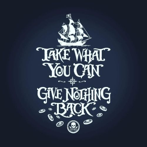 #Repost @fpch11・・・&ldquo;Take what you can. Give nothing back&rdquo;.....#pirate #pirates #pirata #p