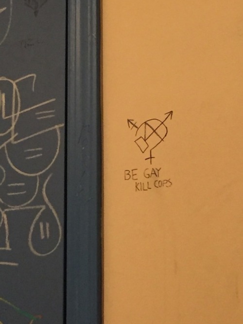queergraffiti: kurloz-maracas: spotted at a boba tea place “be gay kill cops” Cupertino, California, USA 