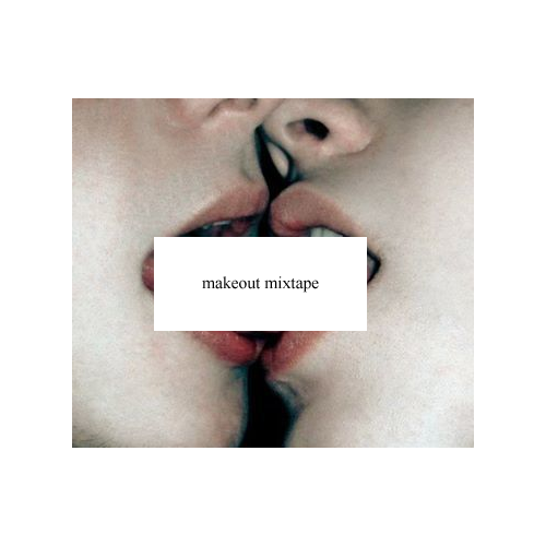 thechamberofsecrets:  makeout mixtape; if adult photos