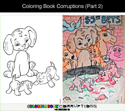 lollylalaz:  tastefullyoffensive:  Coloring Book Corruptions (Part 2)Previously: Part 1   I colored a picture similiar to these at my first littles party. I think people were offended. IDGAF :-)  ✨