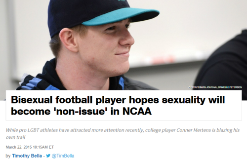 sorrynotsorrybi:Conner Mertens on coming out as bisexual in the often hyper-masculine world of footb