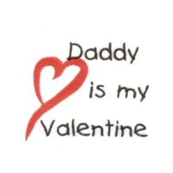 Daddy loves you every day!