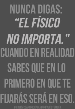 feel-so-closse:  c-feeeer:  biebermccannkidraulhforever:  -  :/  NO ME ENAMORE DE SU FÍSICO , ME ENAMORE DE EL .  ”  vi en ti los que pocos ven  , me enamore de lo que eres , NO DE LO QUE TIENES &lt;3  