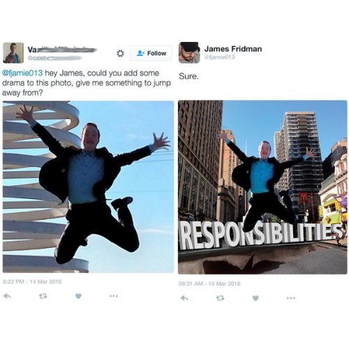demho3zhatinq:  leapinllama:  anothershank8:  pr1nceshawn:    James Fridman’s Photoshop requests.  reblogging bc of the last one  James is a gift to the world  3rd to last one lmao 