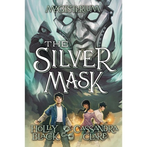 cassandraclare - The cover of Magisterium 4 - The Silver Mask! Call...