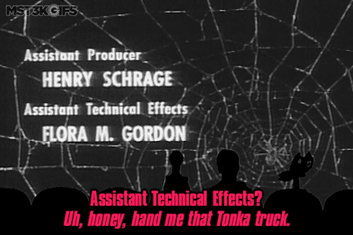 mst3kgifs:No spiders were stepped on, squished, flushed or made to suffer any emotional distress dur