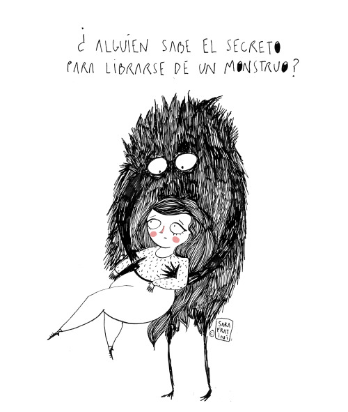 sarafratini:  ¿Alguien sabe el secreto para librarse de su monstruo? Does someone know the secret to get rid of their own monster?