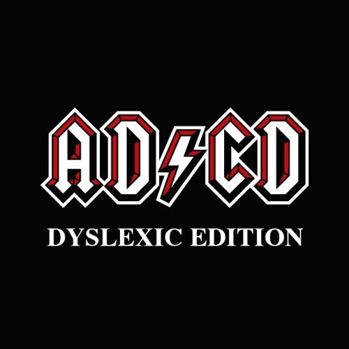 ACDC, the dyslexic years… XDOnly in the best stores:https://www.teepublic.com/t-shirt/1621854-adcd-d