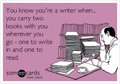 amandaonwriting:  You know you’re a writer when…  
