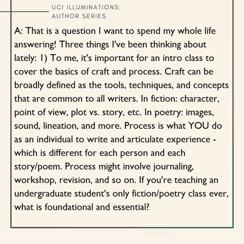 Q: How do you approach teaching undergraduate students creative writing (maybe that’s too big of a q