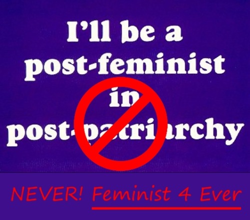 profeminist:FEMINIST 4 LIFE.Even if patriarchy went away I’d stay feminist and keep my eye out just 