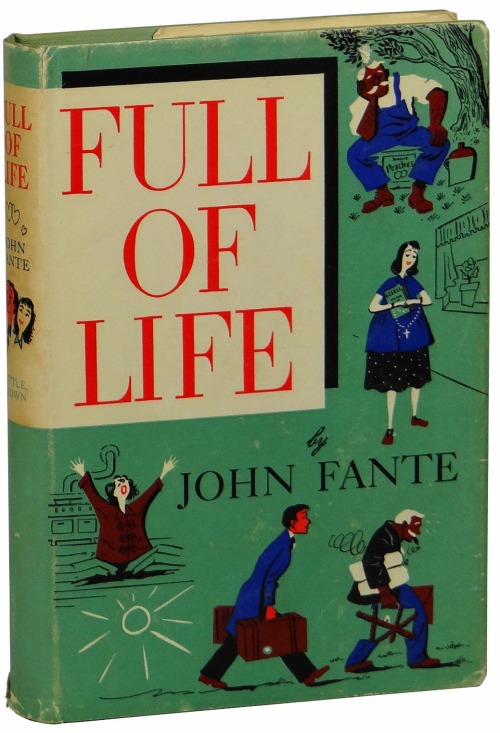 Full of Life. John Fante. Boston: Little, Brown and Company, 1952. First edition. Original dust jack