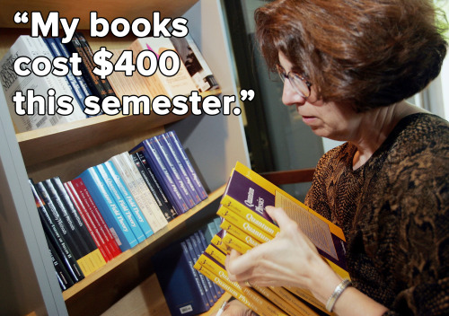 micdotcom:  These are just some of the answers to our textbooks cost question yesterday. On top of skyrocketing tuition costs, substantial living expenditures and the terrifying, ever-present specter of college debt, students must also grapple with the