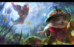 leagueofcollections:  [ OrekiGenya ] - Fuck that teemo!