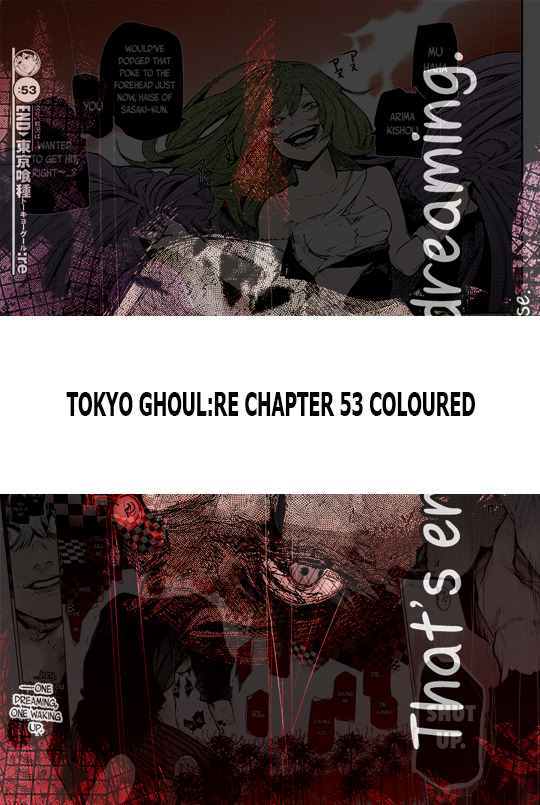 Tokyo Ghoul:RE Chapter 53 Coloured :) (besides the ui/furuta bit)&gt;&gt;&gt; http://imgur.com/a/yU3Ly &lt;&lt;&lt;Never