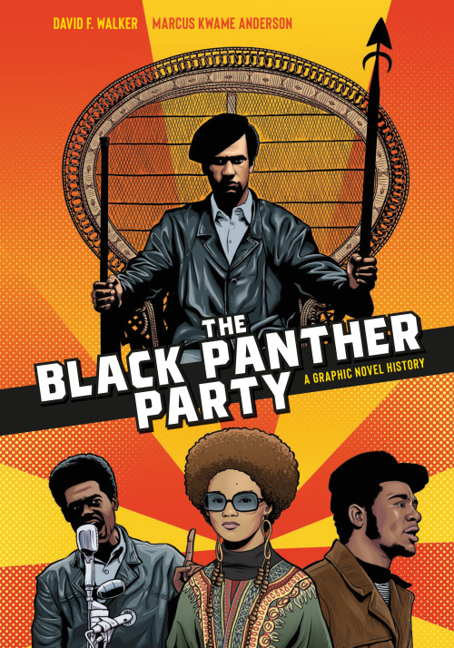 You can pre-order The Black Panther Party: A Graphic Novel History, by David F. Walker and myself, n